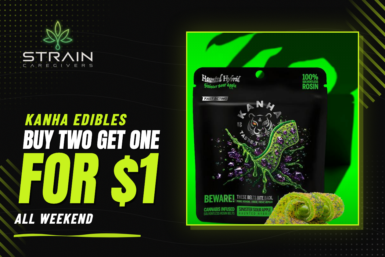 Kanha edibles — Buy two get one for $1, all weekend